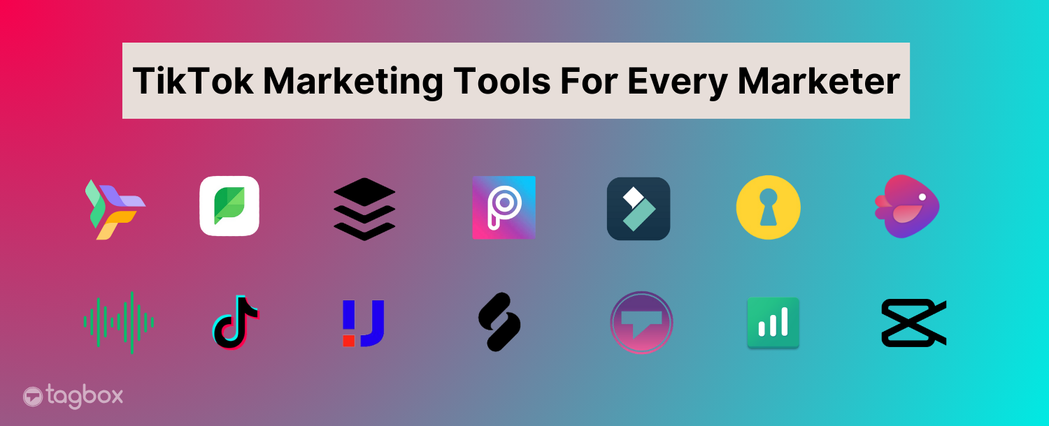 TikTok Marketing Tools For Every Marketer
